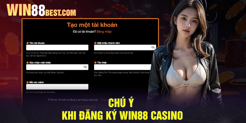 Chú ý khi Đăng ký Win88 Casino