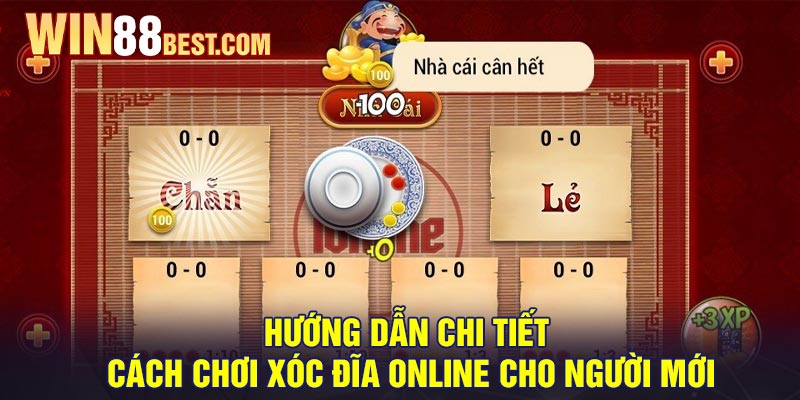 Hướng dẫn chi tiết cách chơi Xóc Đĩa Online cho người mới