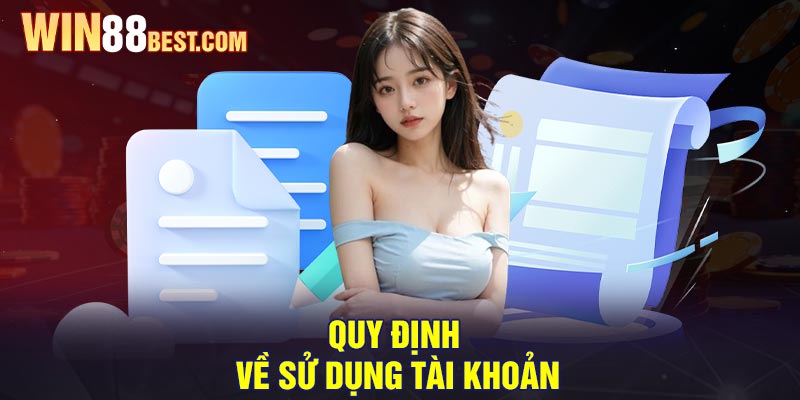 Quy định về Sử dụng Tài khoản